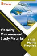 Viscosity Measurement Study Material For IIT JEE Mains Physics Viscosity Measurement Study Material For IIT JEE Mains Physics